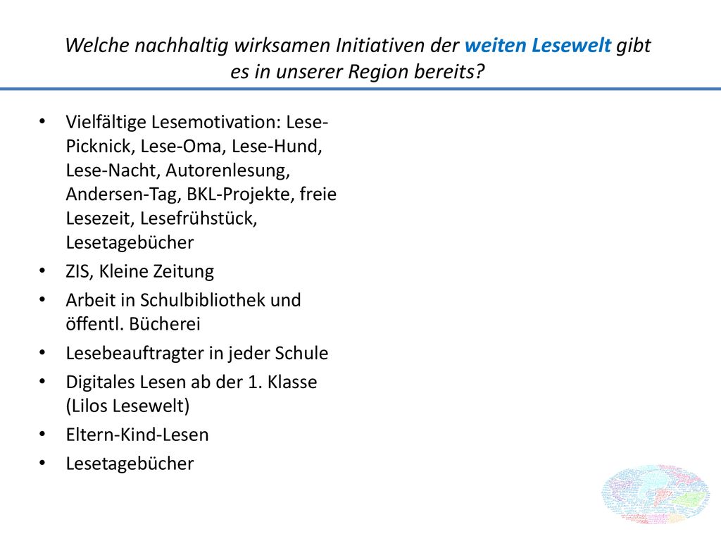 Welche nachhaltig wirksamen Initiativen der weiten Lesewelt gibt es in unserer Region bereits