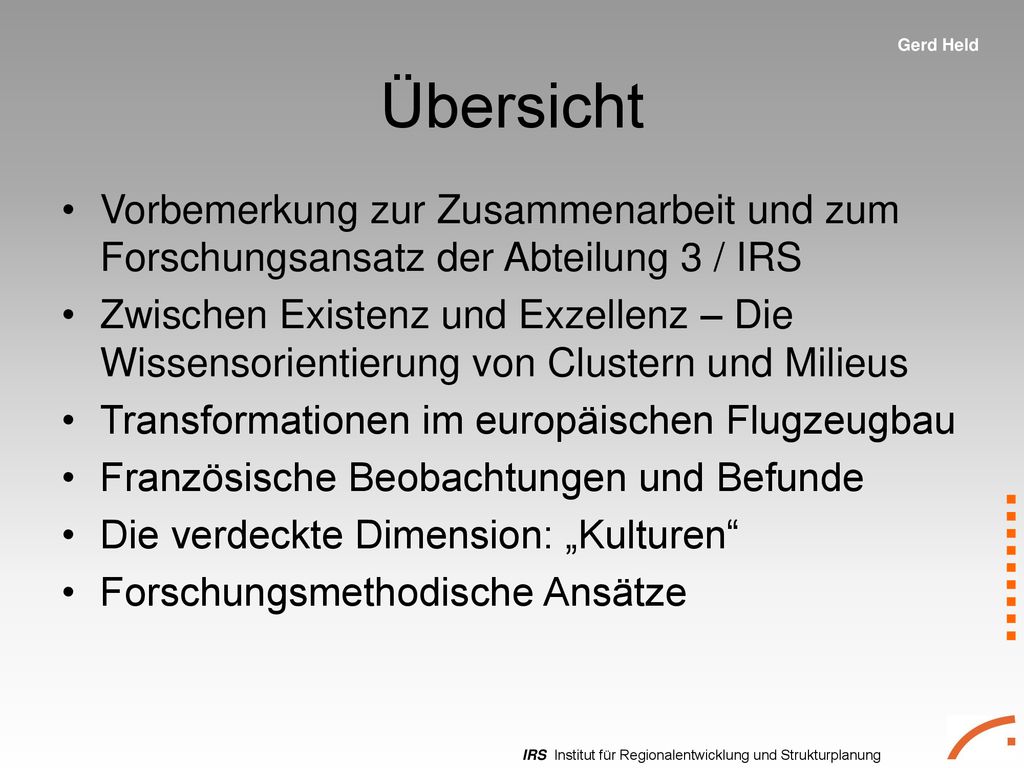 Übersicht Vorbemerkung zur Zusammenarbeit und zum Forschungsansatz der Abteilung 3 / IRS.
