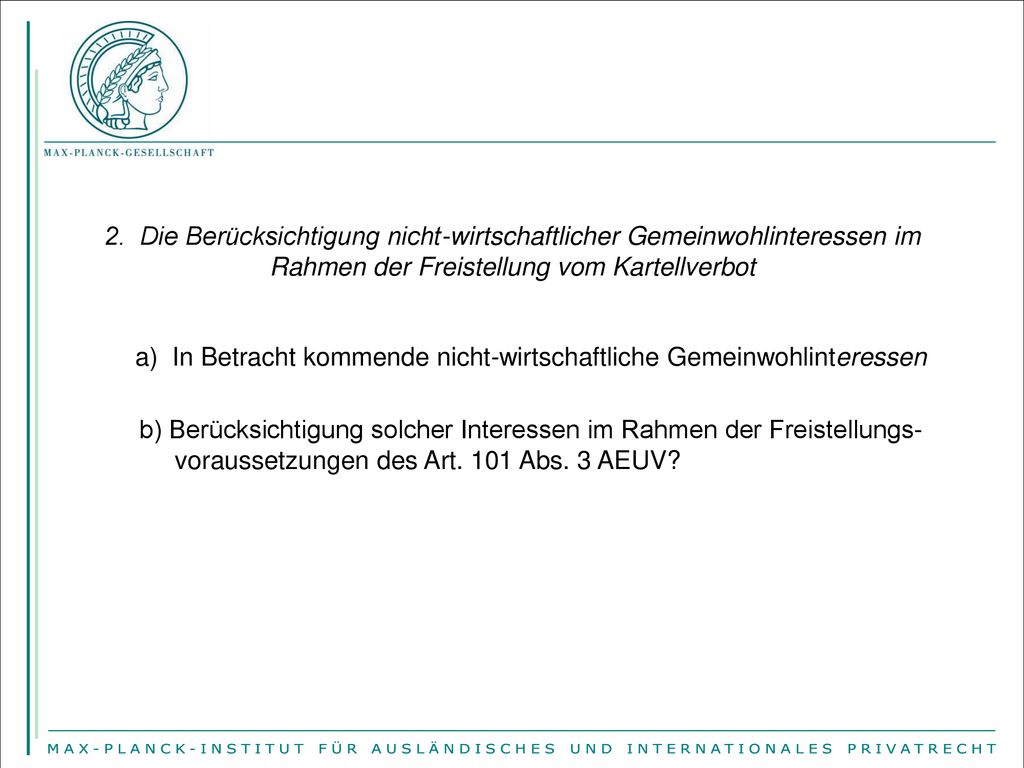2. Die Berücksichtigung nicht-wirtschaftlicher Gemeinwohlinteressen im Rahmen der Freistellung vom Kartellverbot