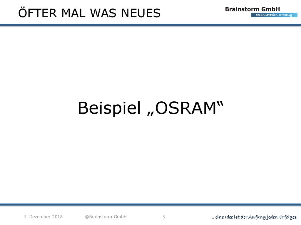 Beispiel „OSRAM Öfter mal was Neues Brainstorm GmbH 04/12/18