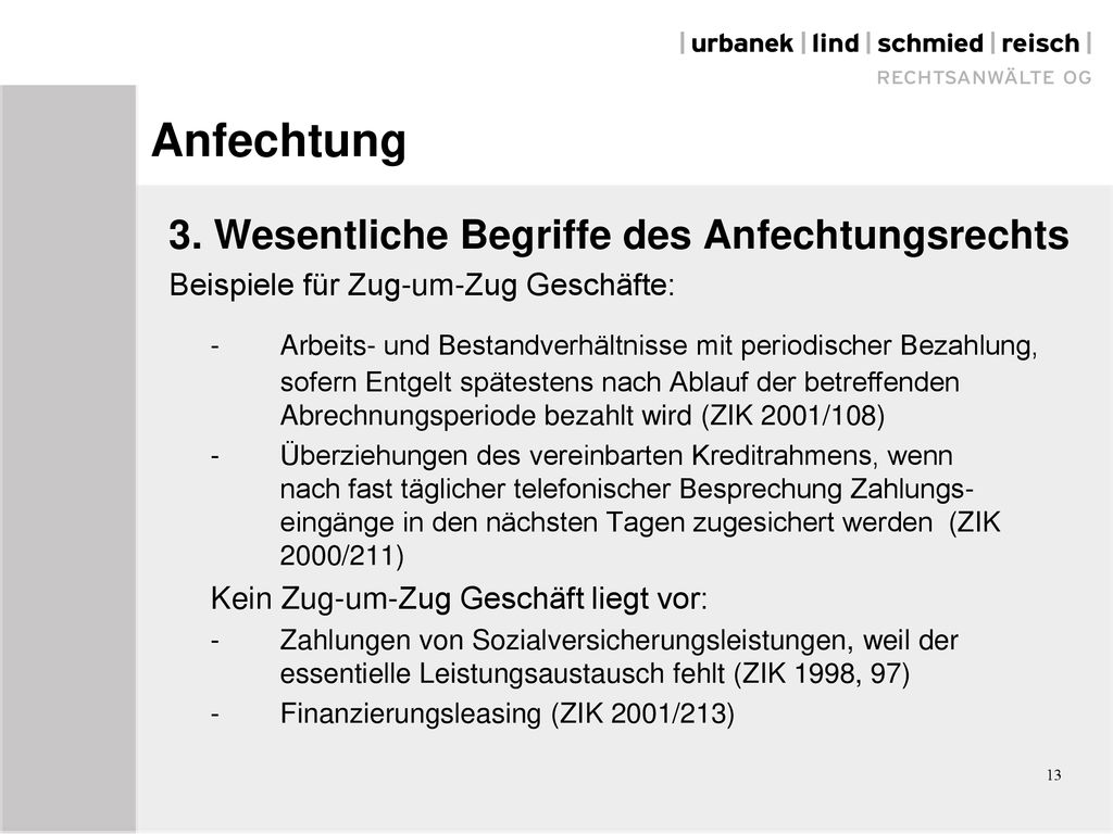 Anfechtung 3. Wesentliche Begriffe des Anfechtungsrechts. Beispiele für Zug-um-Zug Geschäfte: