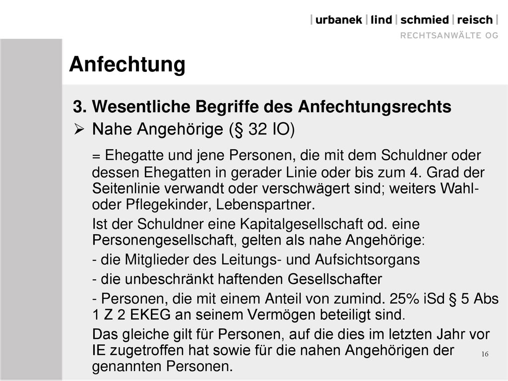 Anfechtung 3. Wesentliche Begriffe des Anfechtungsrechts. Nahe Angehörige (§ 32 IO)