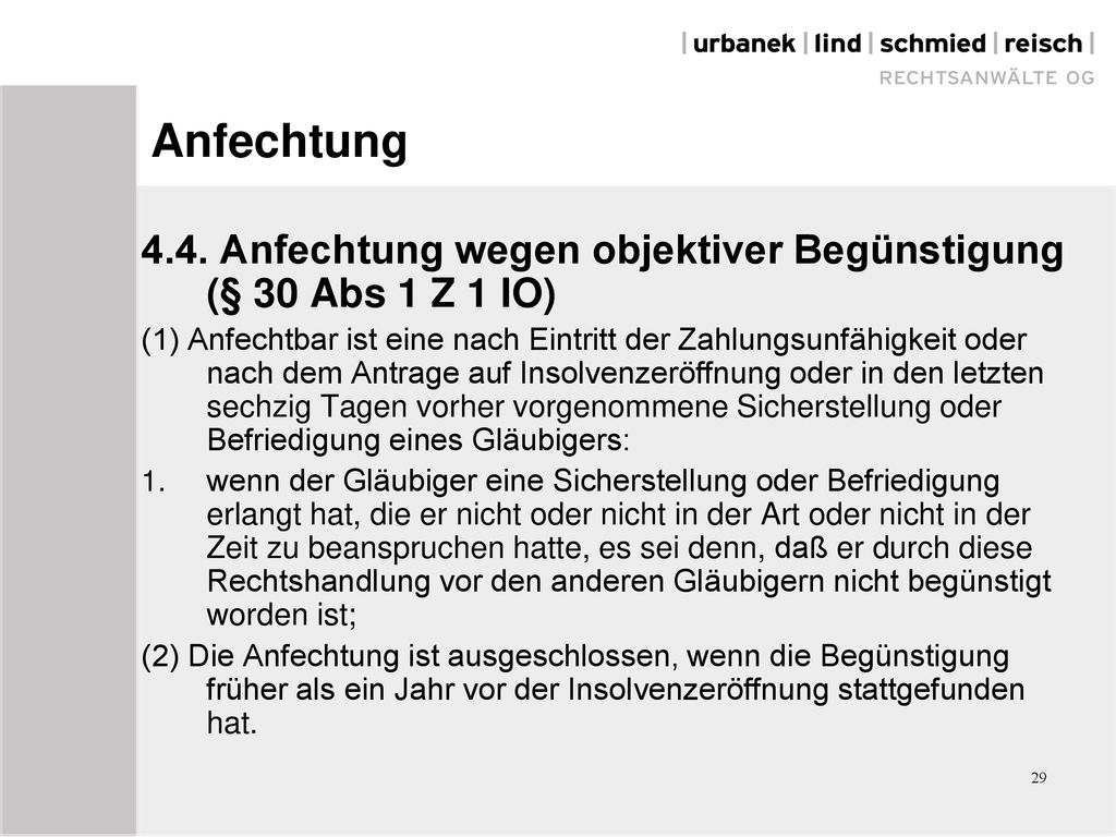 Anfechtung 4.4. Anfechtung wegen objektiver Begünstigung (§ 30 Abs 1 Z 1 IO)