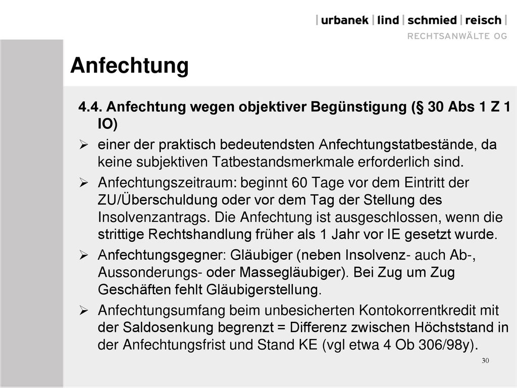 Anfechtung 4.4. Anfechtung wegen objektiver Begünstigung (§ 30 Abs 1 Z 1 IO)