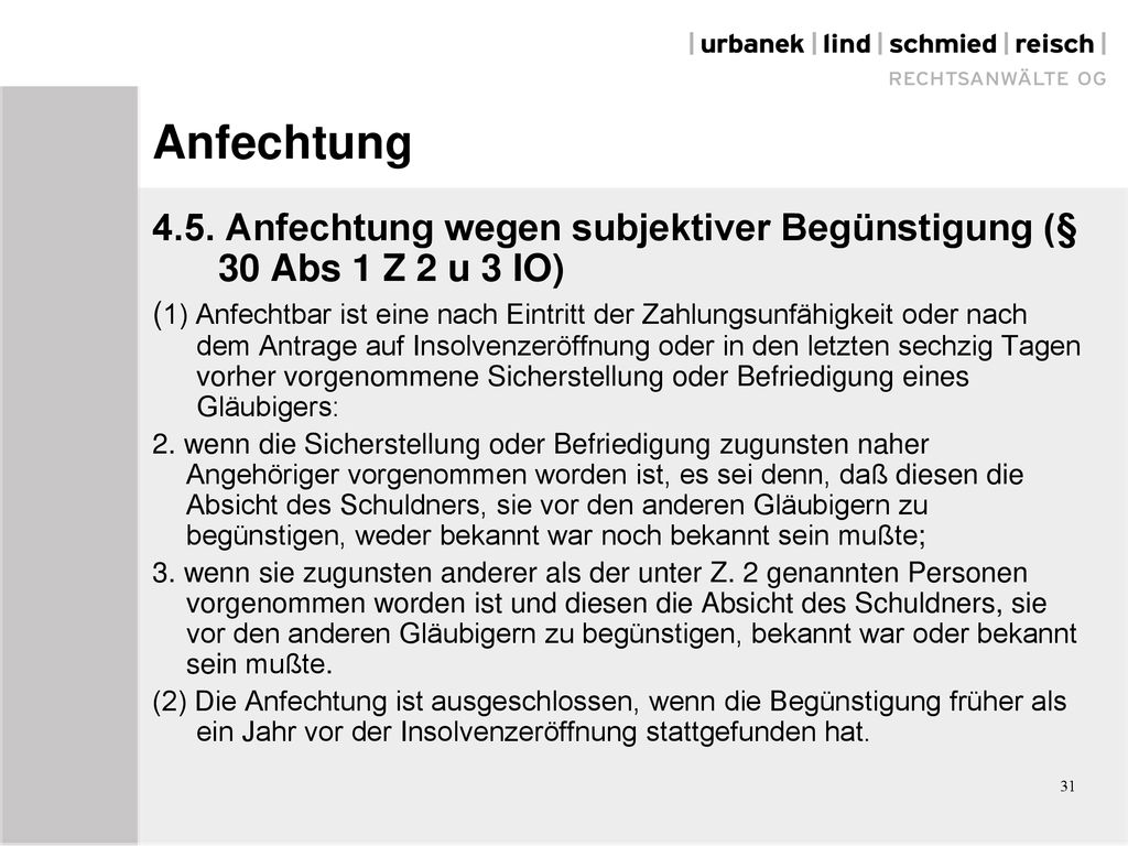 Anfechtung 4.5. Anfechtung wegen subjektiver Begünstigung (§ 30 Abs 1 Z 2 u 3 IO)