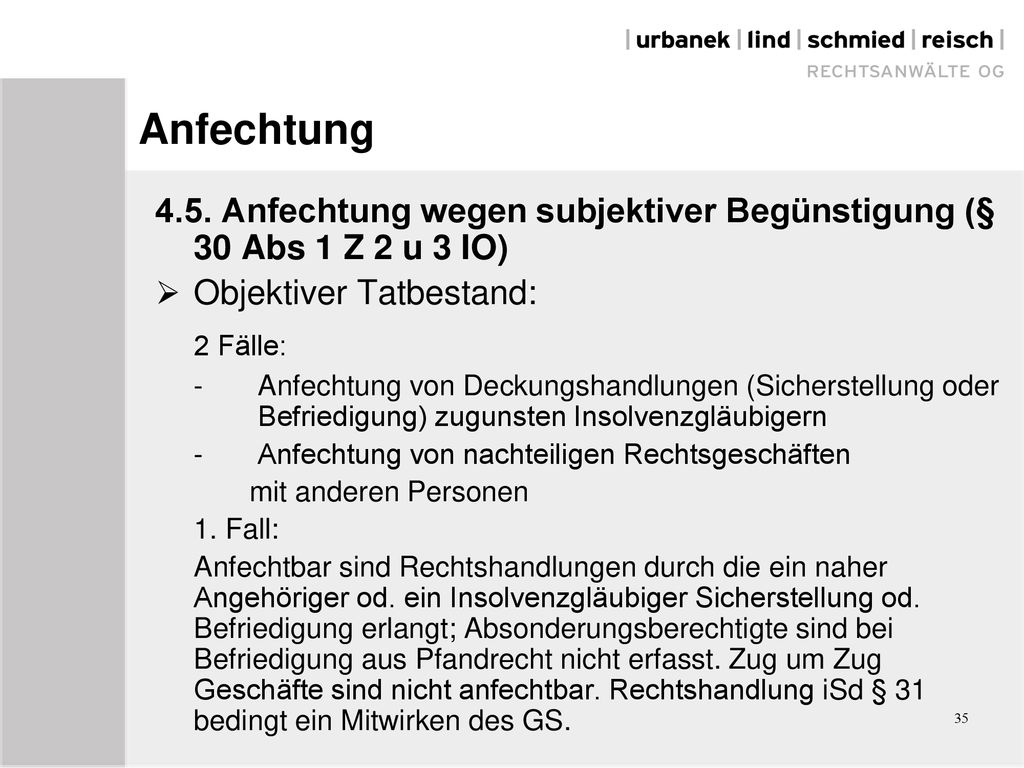Anfechtung 4.5. Anfechtung wegen subjektiver Begünstigung (§ 30 Abs 1 Z 2 u 3 IO) Objektiver Tatbestand: