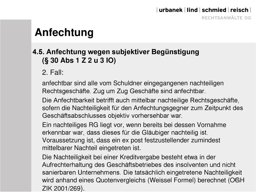 Anfechtung 4.5. Anfechtung wegen subjektiver Begünstigung (§ 30 Abs 1 Z 2 u 3 IO)