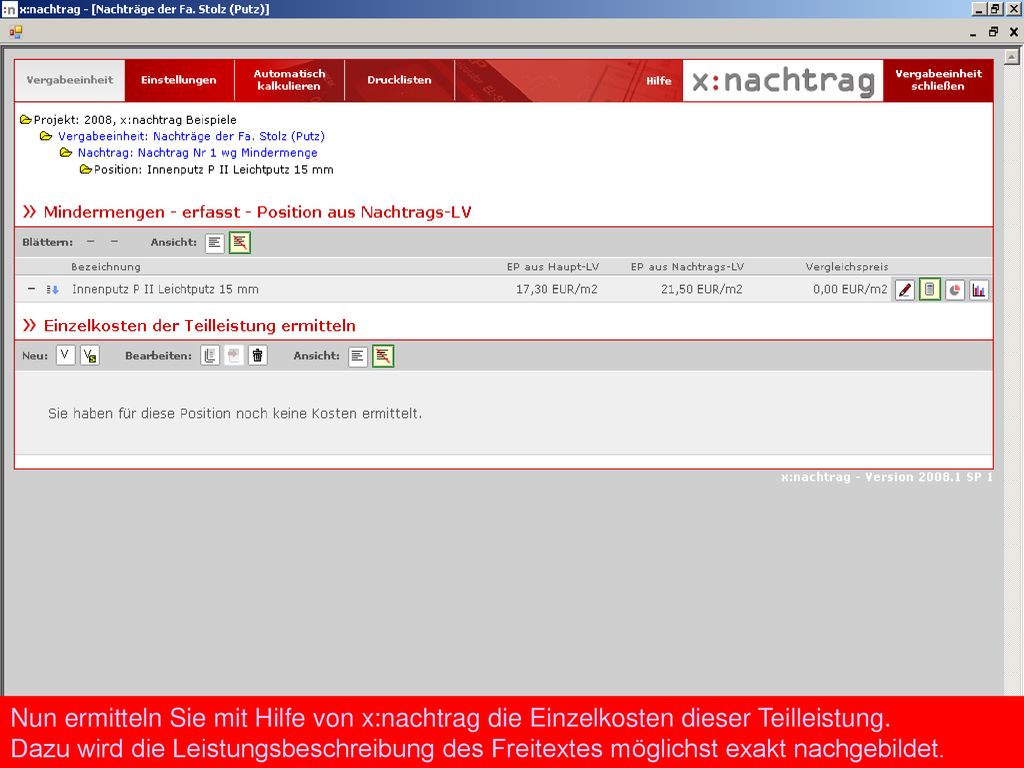 Nun ermitteln Sie mit Hilfe von x:nachtrag die Einzelkosten dieser Teilleistung.