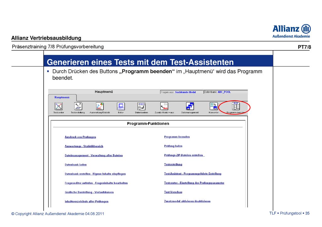 Durch Drücken des Buttons „Programm beenden im „Hauptmenü wird das Programm beendet.