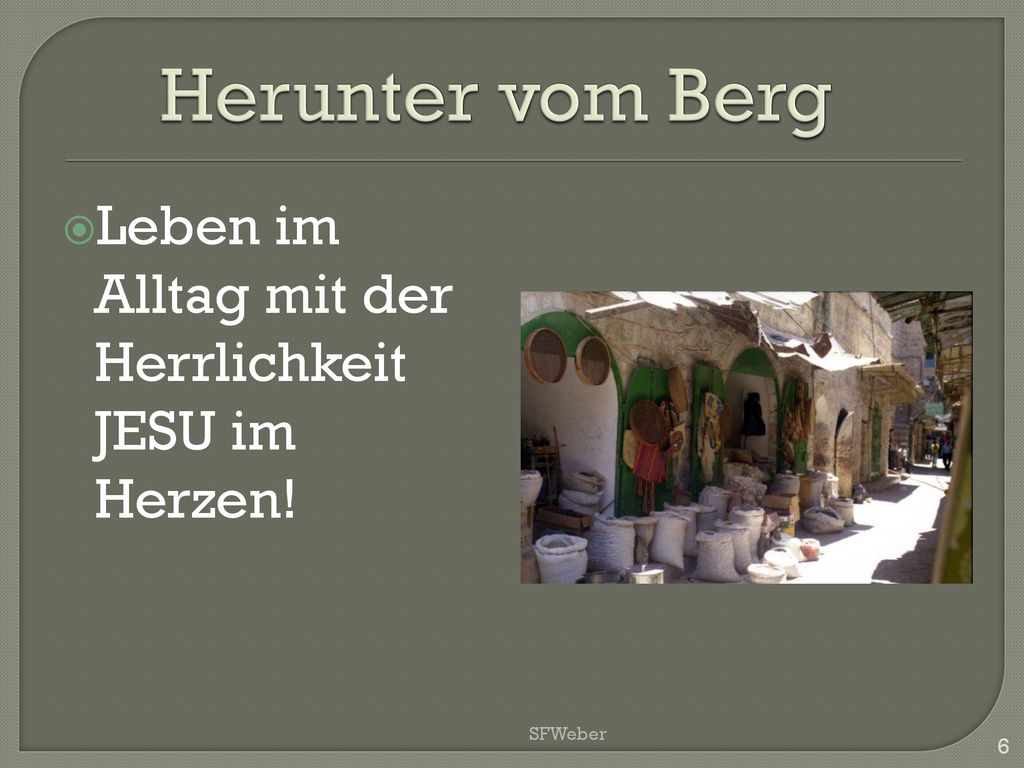 Herunter vom Berg Leben im Alltag mit der Herrlichkeit JESU im Herzen!
