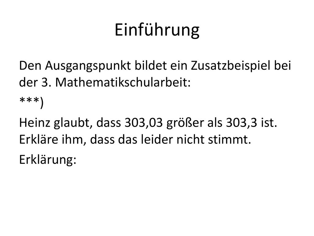 Einführung Den Ausgangspunkt bildet ein Zusatzbeispiel bei der 3. Mathematikschularbeit: ***)