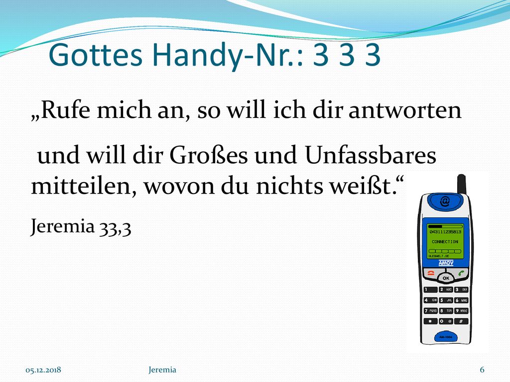 Gottes Handy-Nr.: „Rufe mich an, so will ich dir antworten