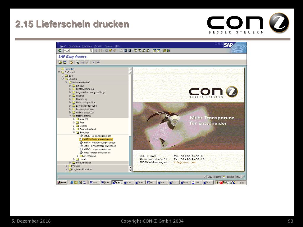 2.15 Lieferschein drucken 5. Dezember 2018 Copyright CON-Z GmbH 2004