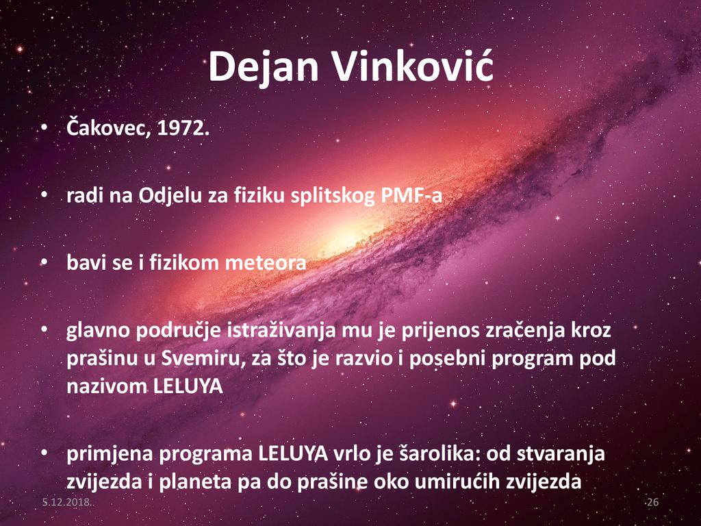 Dejan Vinković Čakovec, radi na Odjelu za fiziku splitskog PMF-a