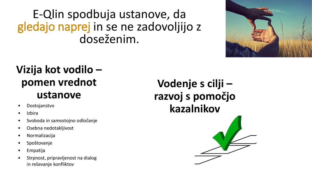 E-Qlin spodbuja ustanove, da gledajo naprej in se ne zadovoljijo z doseženim.