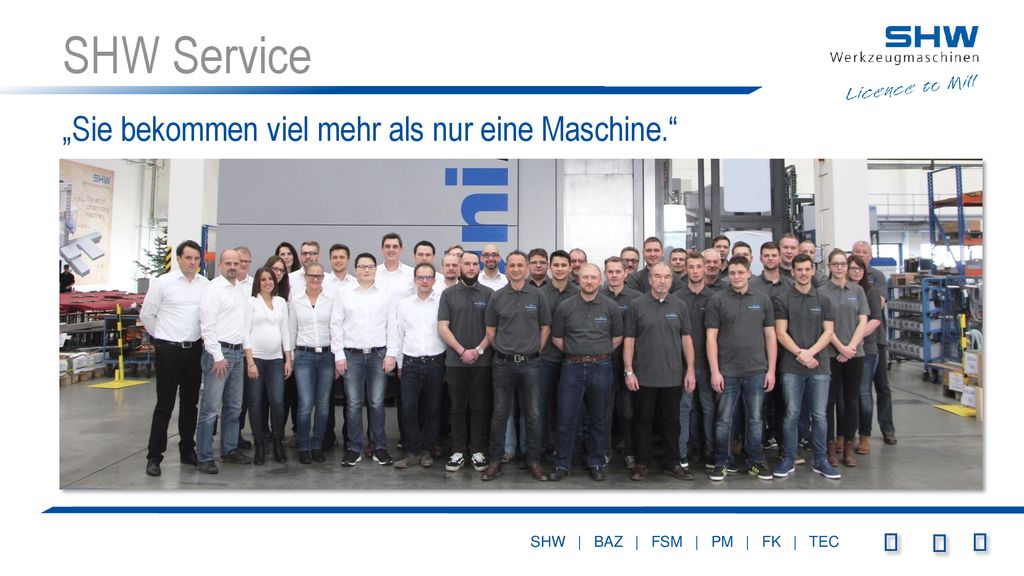 SHW Service „Sie bekommen viel mehr als nur eine Maschine.