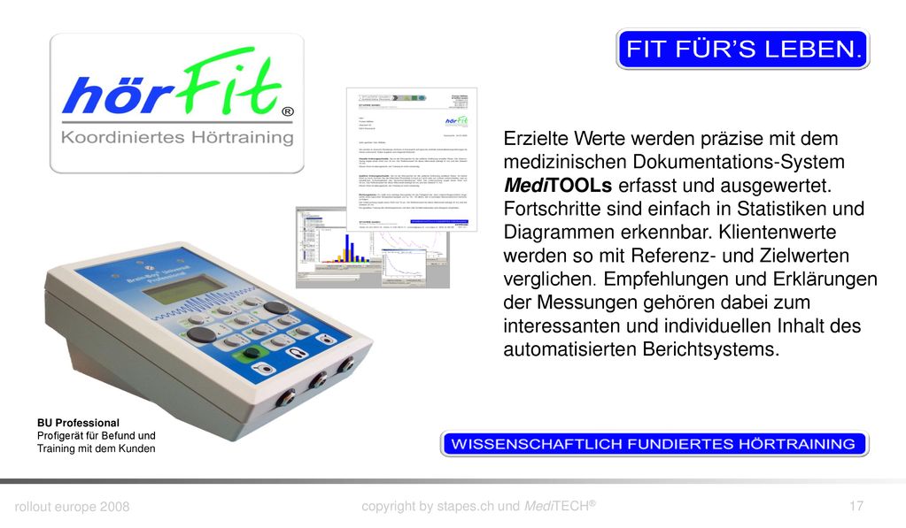 Erzielte Werte werden präzise mit dem medizinischen Dokumentations-System MediTOOLs erfasst und ausgewertet. Fortschritte sind einfach in Statistiken und Diagrammen erkennbar. Klientenwerte werden so mit Referenz- und Zielwerten verglichen. Empfehlungen und Erklärungen der Messungen gehören dabei zum interessanten und individuellen Inhalt des automatisierten Berichtsystems.