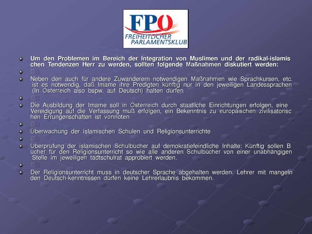 Um den Problemen im Bereich der Integration von Muslimen und der radikal‐islamischen Tendenzen Herr zu werden, sollten folgende Maßnahmen diskutiert werden: