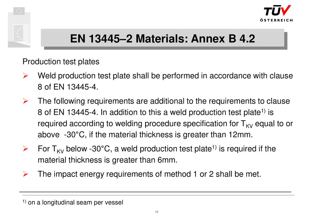 EN 13445–2 Materials: Annex B 4.2 Production test plates