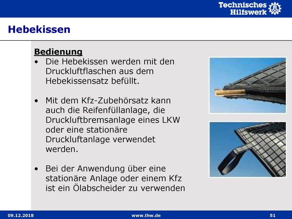Hebekissen Bedienung. Die Hebekissen werden mit den Druckluftflaschen aus dem Hebekissensatz befüllt.
