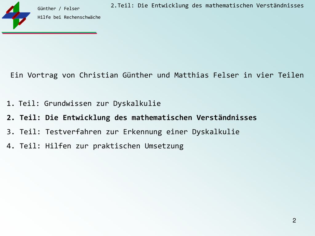Ein Vortrag von Christian Günther und Matthias Felser in vier Teilen