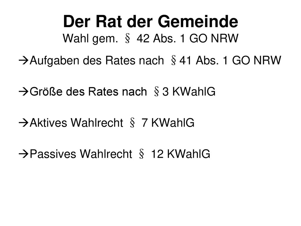 Der Rat der Gemeinde Wahl gem. § 42 Abs. 1 GO NRW