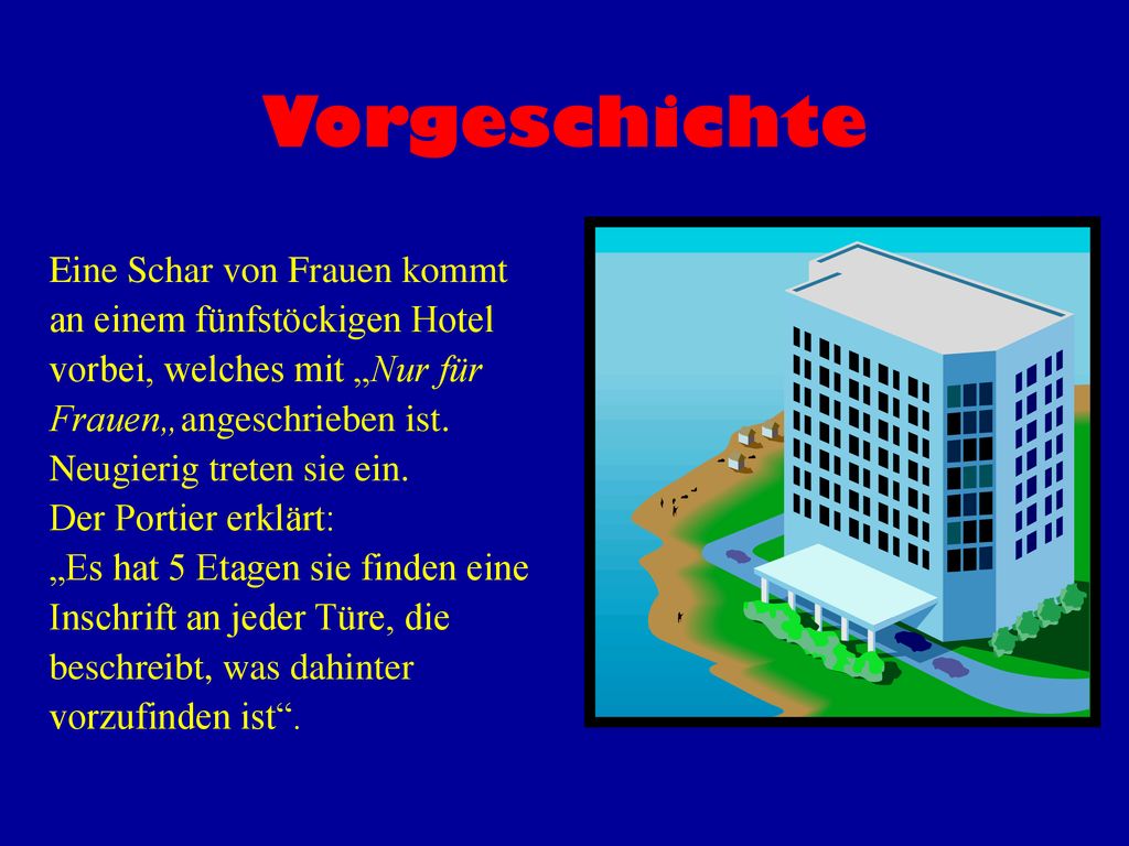 Vorgeschichte Eine Schar von Frauen kommt an einem fünfstöckigen Hotel