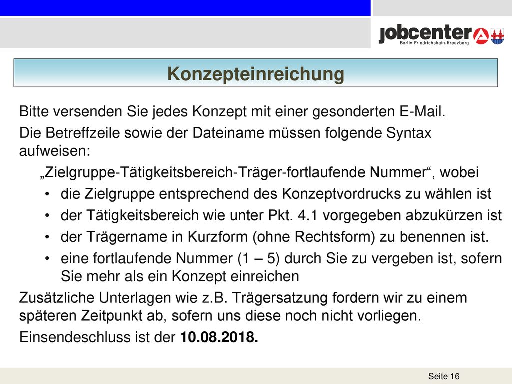 Konzepteinreichung Bitte versenden Sie jedes Konzept mit einer gesonderten  .