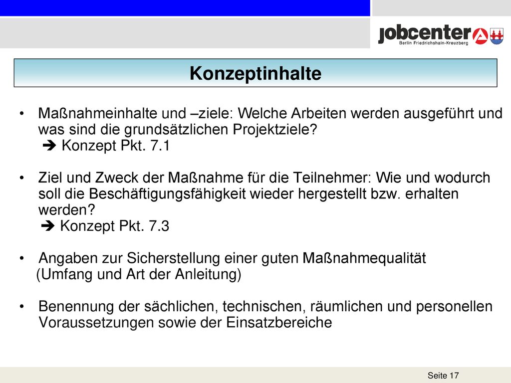 Konzeptinhalte Maßnahmeinhalte und –ziele: Welche Arbeiten werden ausgeführt und was sind die grundsätzlichen Projektziele