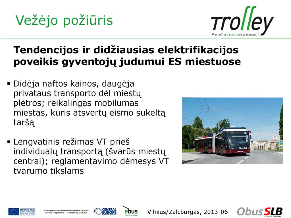 Vežėjo požiūris Tendencijos ir didžiausias elektrifikacijos poveikis gyventojų judumui ES miestuose.