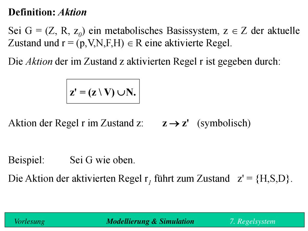Die Aktion der im Zustand z aktivierten Regel r ist gegeben durch:
