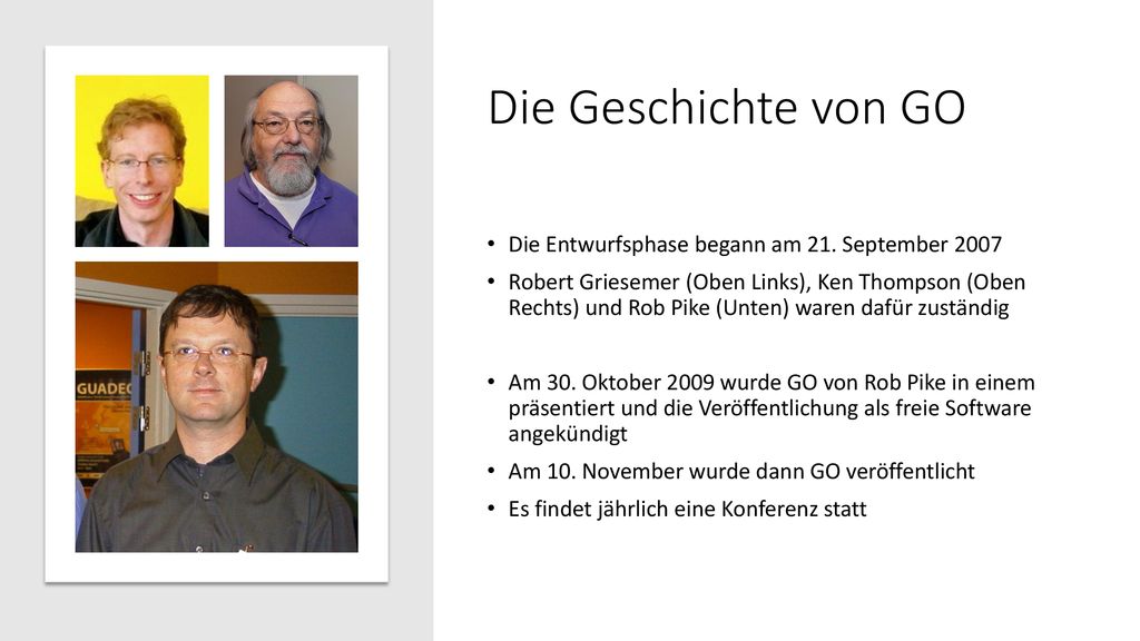 Die Geschichte von GO Die Entwurfsphase begann am 21. September 2007
