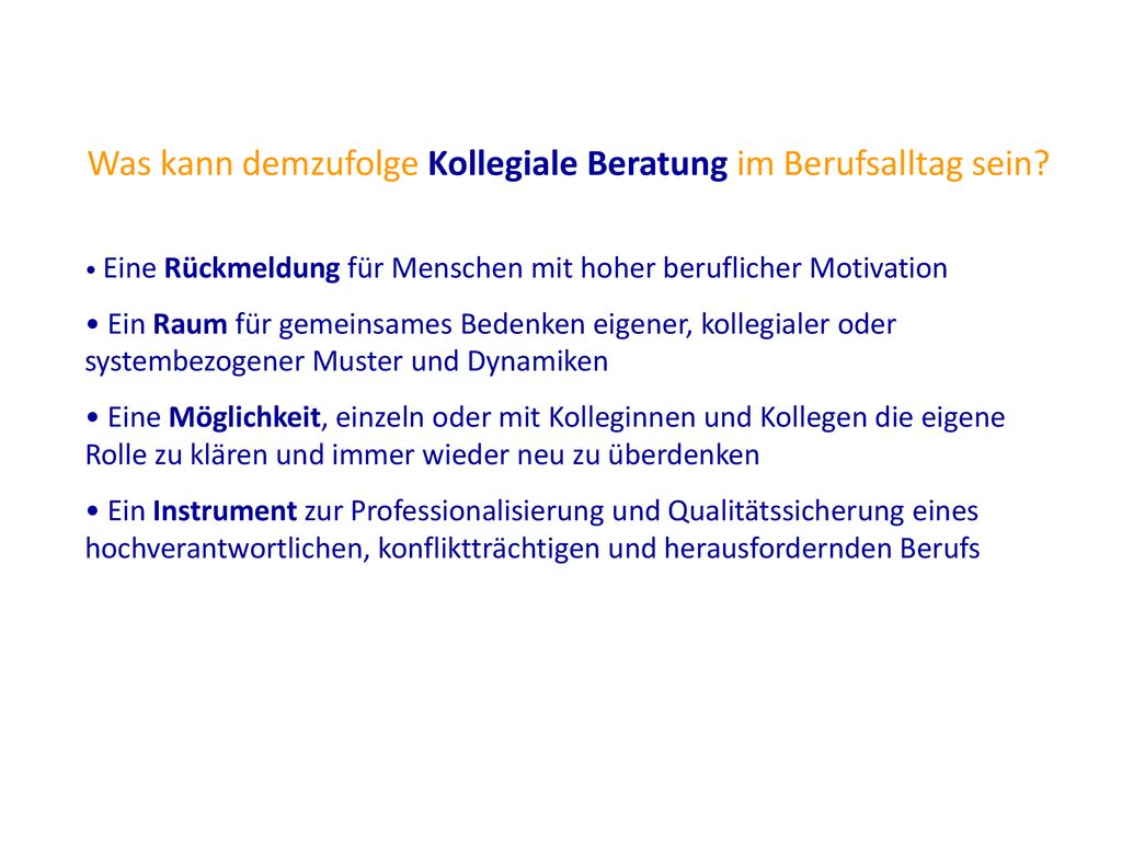 Was kann demzufolge Kollegiale Beratung im Berufsalltag sein