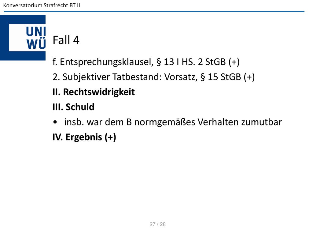 Fall 4 f. Entsprechungsklausel, § 13 I HS. 2 StGB (+)