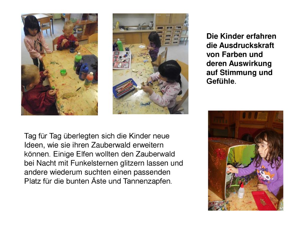 Die Kinder erfahren die Ausdruckskraft von Farben und deren Auswirkung auf Stimmung und Gefühle.