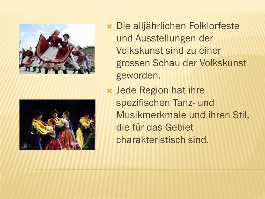 Die alljährlichen Folklorfeste und Ausstellungen der Volkskunst sind zu einer grossen Schau der Volkskunst geworden.