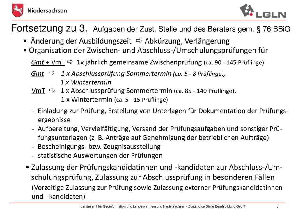 Fortsetzung zu 3. Aufgaben der Zust. Stelle und des Beraters gem