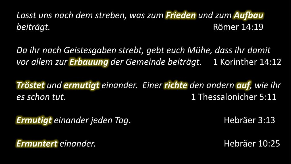 Lasst uns nach dem streben, was zum Frieden und zum Aufbau beiträgt