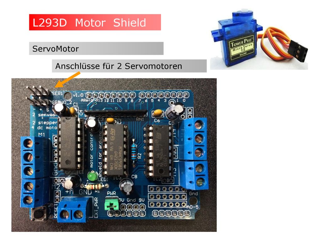 L293D Motor Shield ServoMotor Anschlüsse für 2 Servomotoren