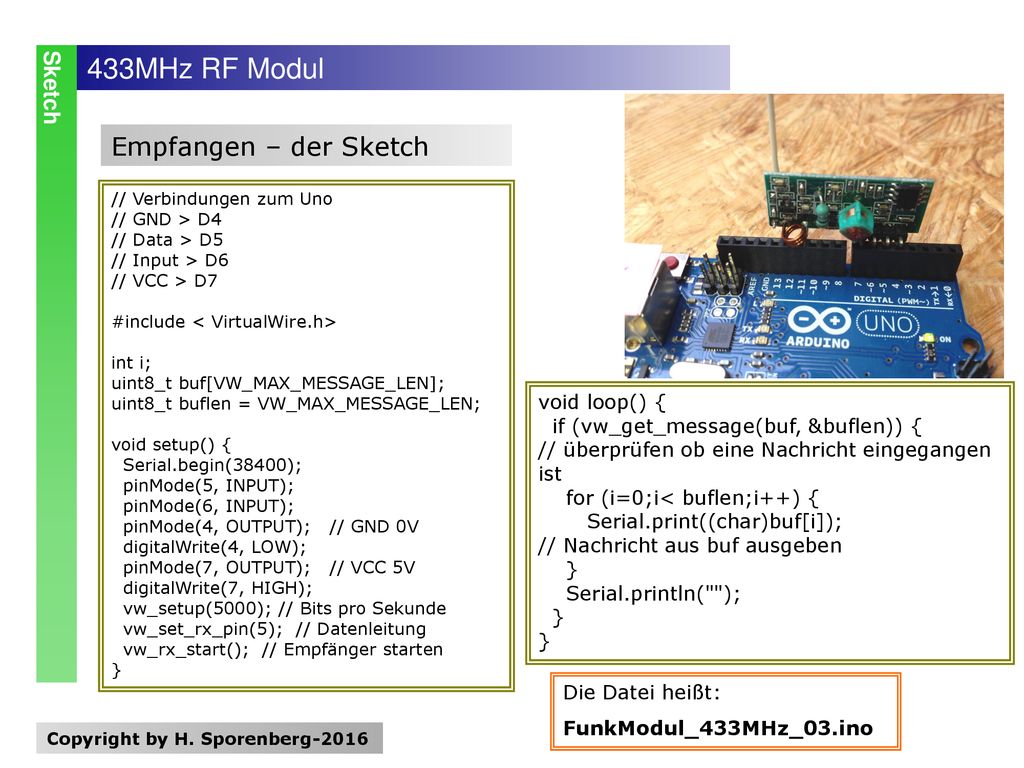433MHz RF Modul Empfangen – der Sketch Sketch void loop() {