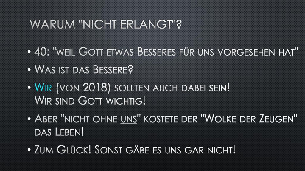 Warum nicht erlangt 40: weil Gott etwas Besseres für uns vorgesehen hat Was ist das Bessere