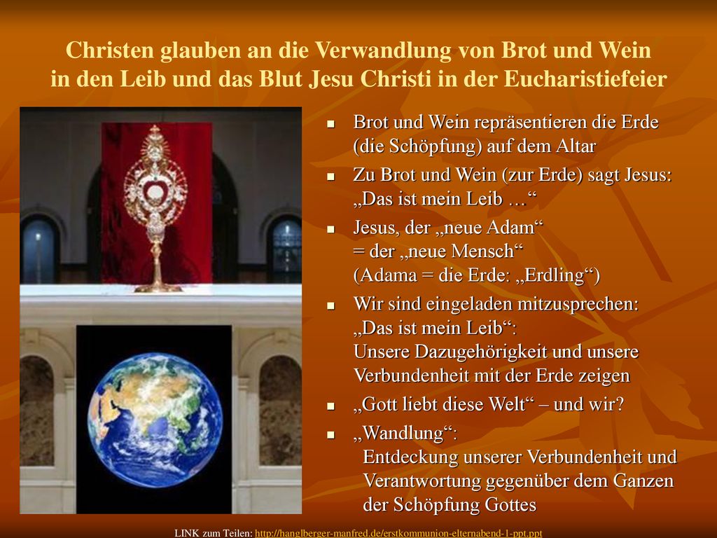 Christen glauben an die Verwandlung von Brot und Wein in den Leib und das Blut Jesu Christi in der Eucharistiefeier