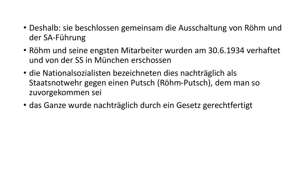 Deshalb: sie beschlossen gemeinsam die Ausschaltung von Röhm und der SA-Führung