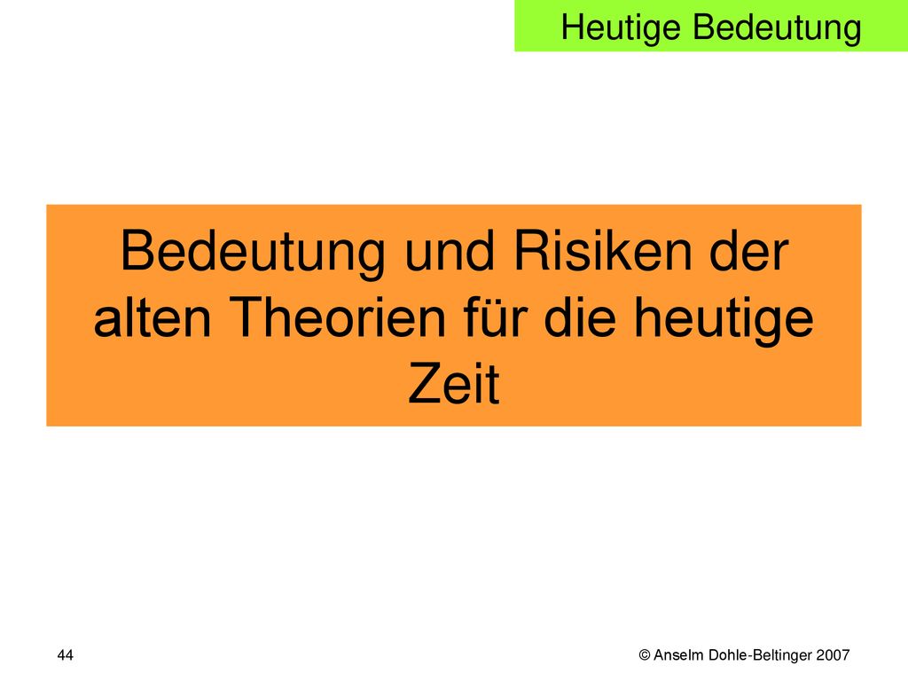 Bedeutung und Risiken der alten Theorien für die heutige Zeit