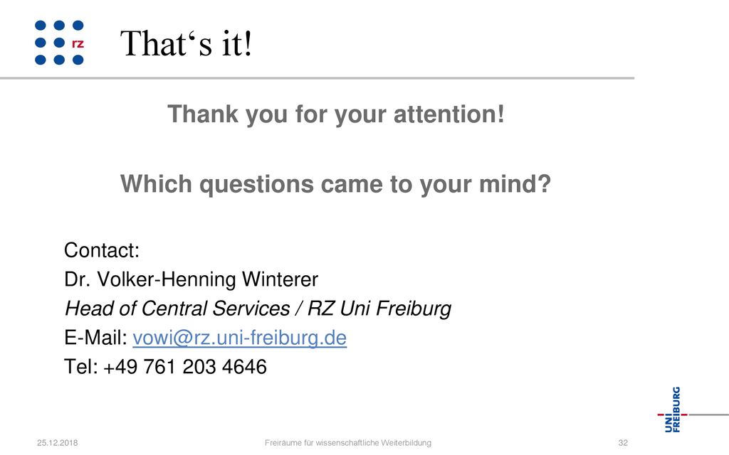 Thank you for your attention! Which questions came to your mind