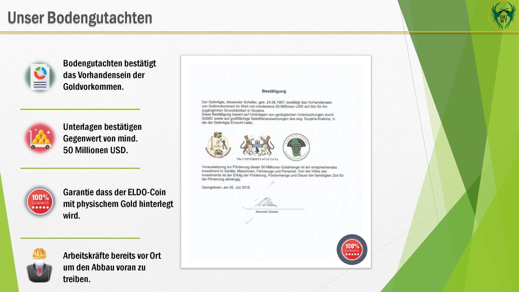Unser Bodengutachten Bodengutachten bestätigt das Vorhandensein der Goldvorkommen. Unterlagen bestätigen Gegenwert von mind.