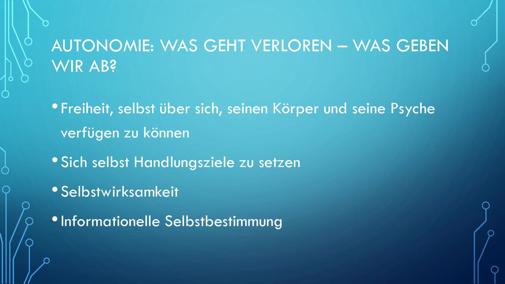 Autonomie: Was geht verloren – was geben wir ab
