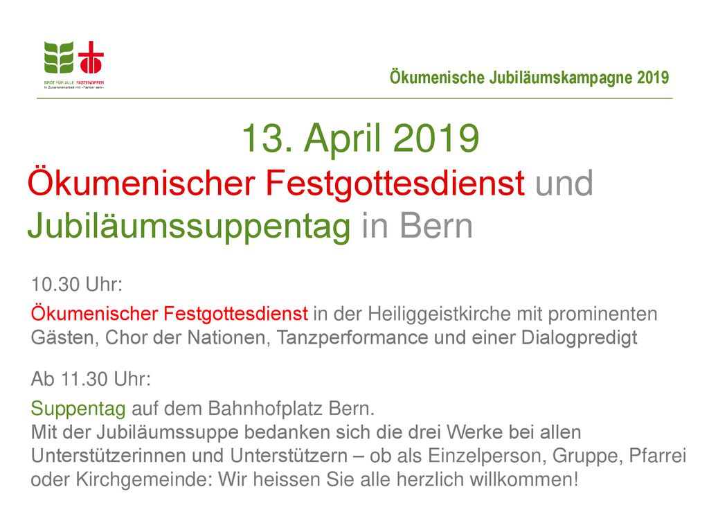 13. April 2019 Ökumenischer Festgottesdienst und Jubiläumssuppentag in Bern.