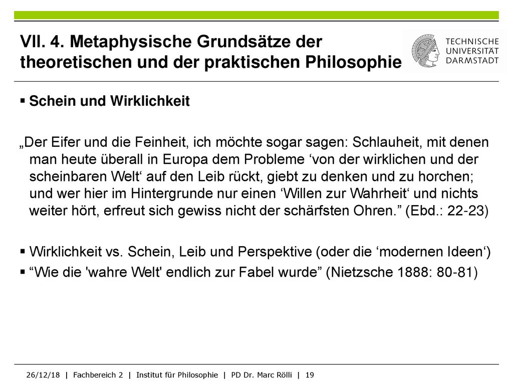 VII. 4. Metaphysische Grundsätze der theoretischen und der praktischen Philosophie