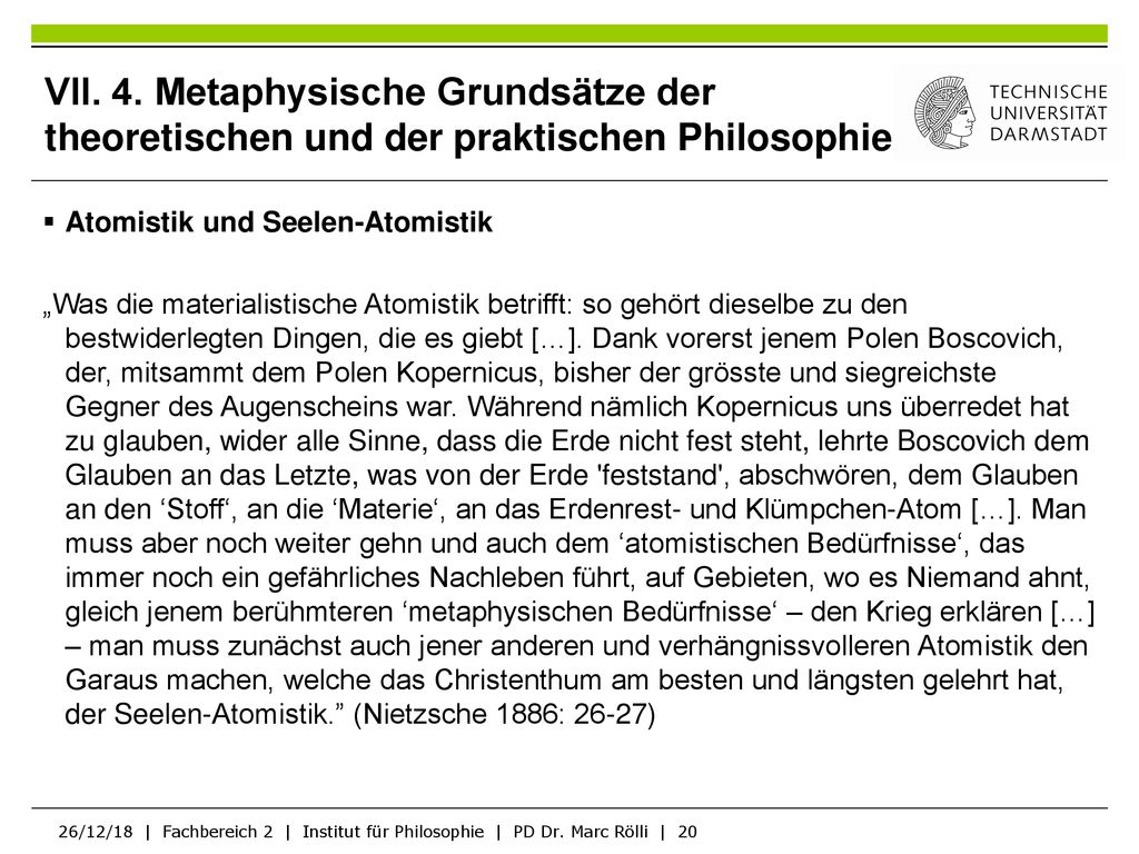 VII. 4. Metaphysische Grundsätze der theoretischen und der praktischen Philosophie
